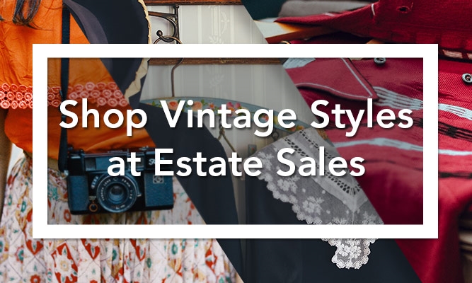 shop vintage styles at estate sales