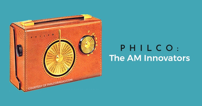 The AM Innovator: Philco Radios