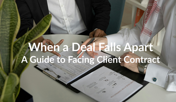 When a Deal Falls Apart: A Guide to Facing Client Contract Breaches 